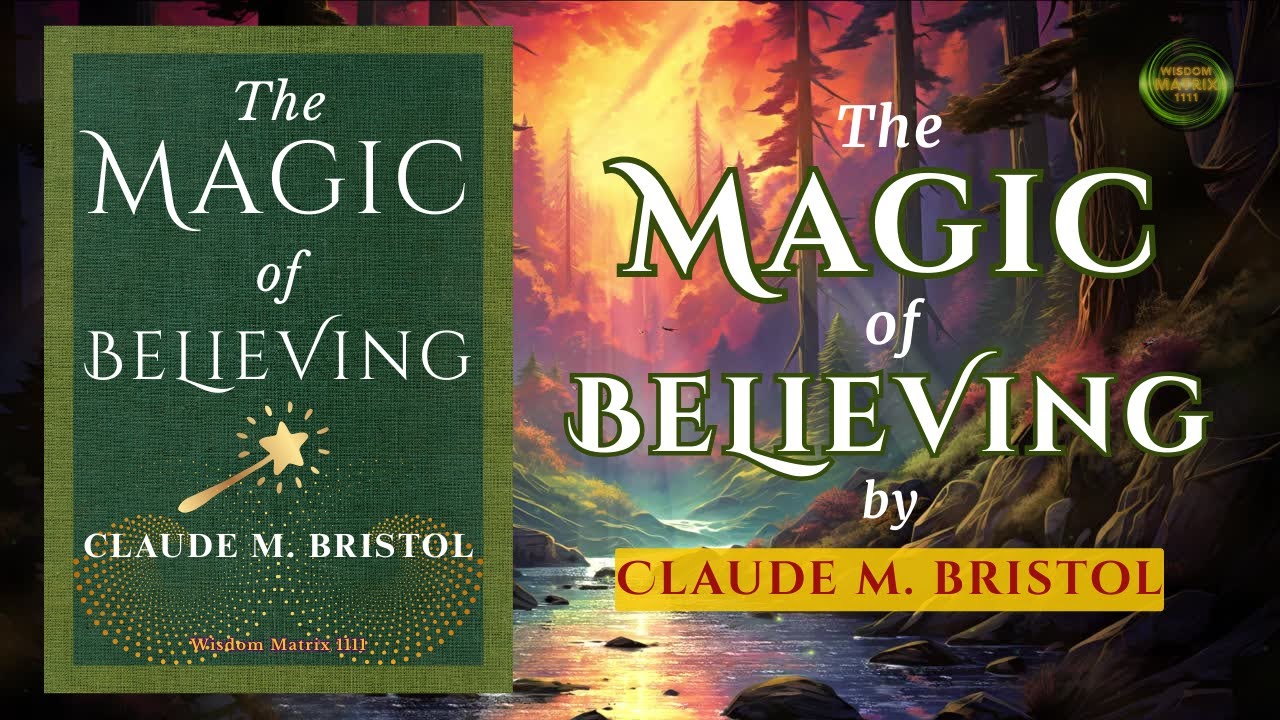 The Magic of Believing (1948) - Claude M. Bristol | Powerful Audiobook
