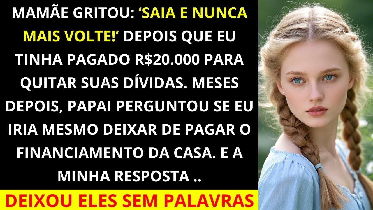 Meus pais me disseram para nunca mais voltar depois que dei R$ 20.000 para eles pagarem suas dívidas