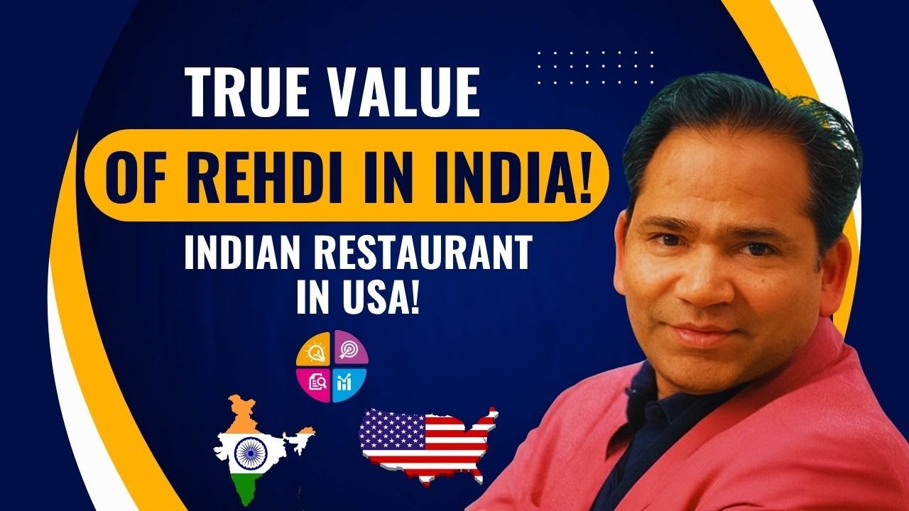 True Value of a Rehdi in India & an Indian Restaurant in the USA &ndash; A Deep Dive!