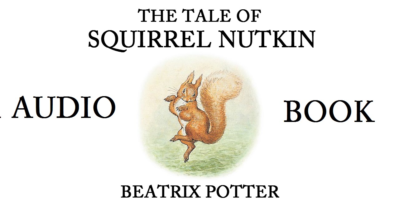 The Tale of Squirrel Nutkin by Beatrix Potter AUDIOBOOK