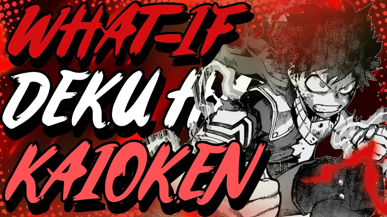 What If Deku Had Kaioken | Part 1 |