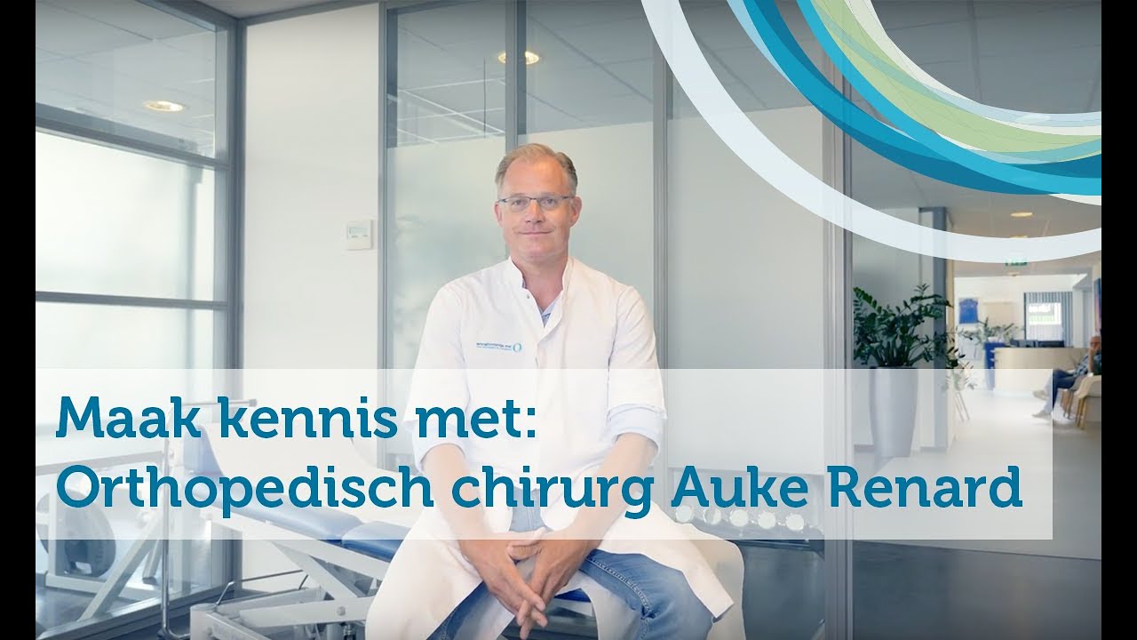 Maak kennis met: Orthopedisch chirurg Auke Renard
