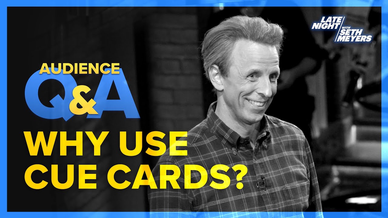 Late Night with Seth Meyers Audience Q&A: Cue Cards