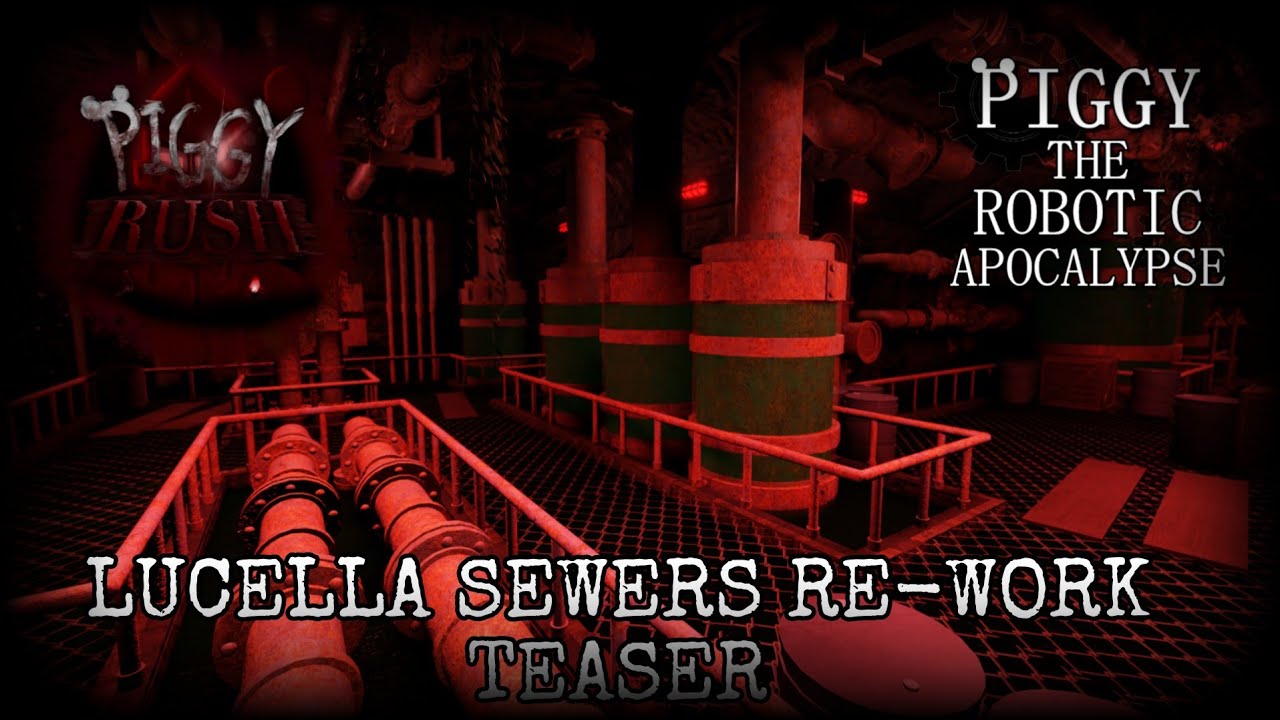 Lucella Sewers Re-work Teaser - Piggy Rush (Update 4)