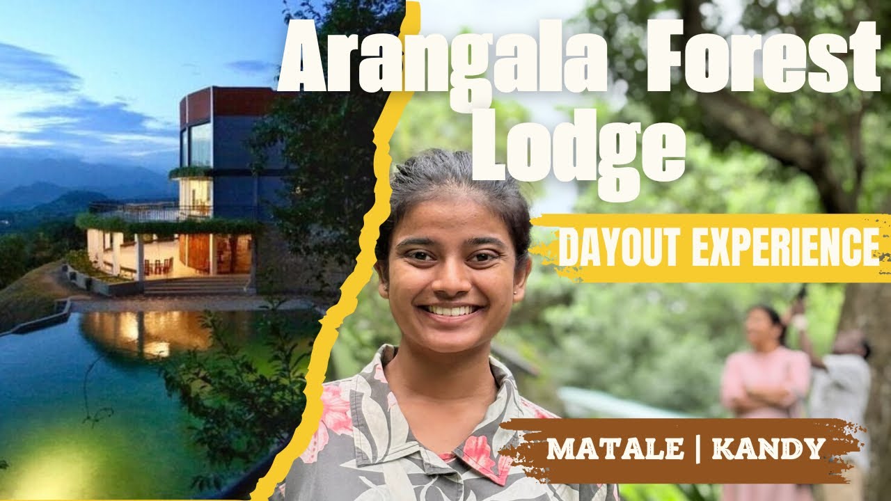 Arangala Forest Lodge |  Sri Lanka🇱🇰 |  Dayout |  Vlog 02
