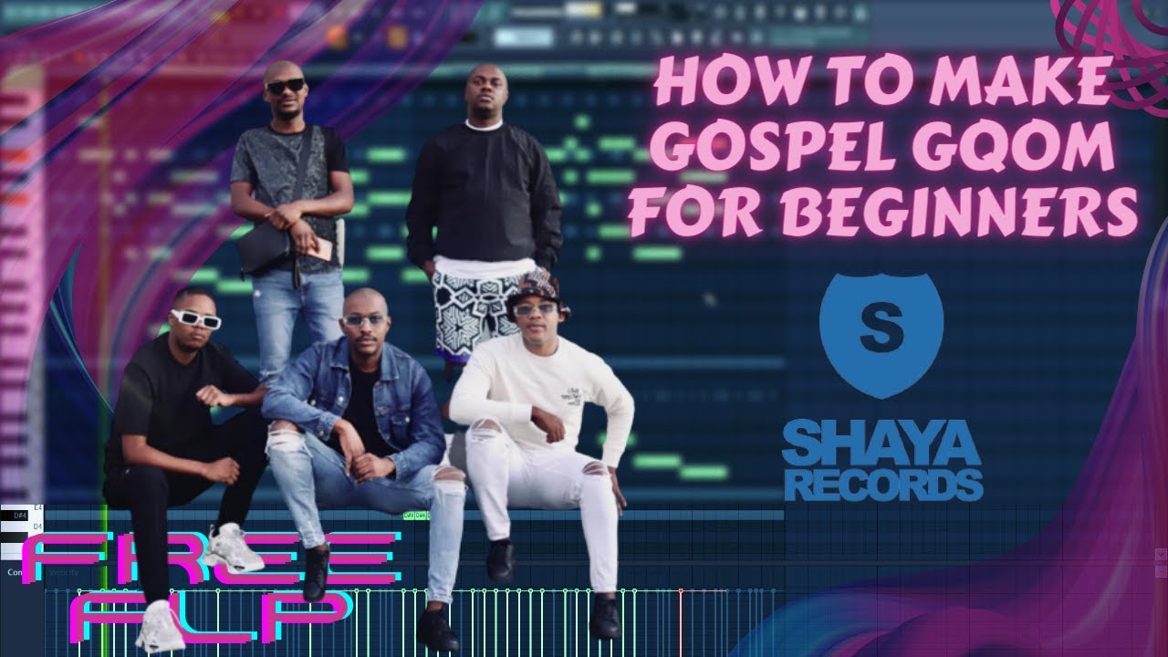 How To Make Gospel Gqom Like Shaya Records For Beginners (Free FLP)