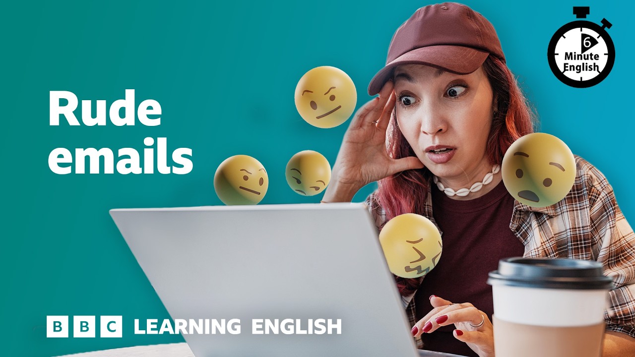 Rude emails ⏲️ 6 Minute English