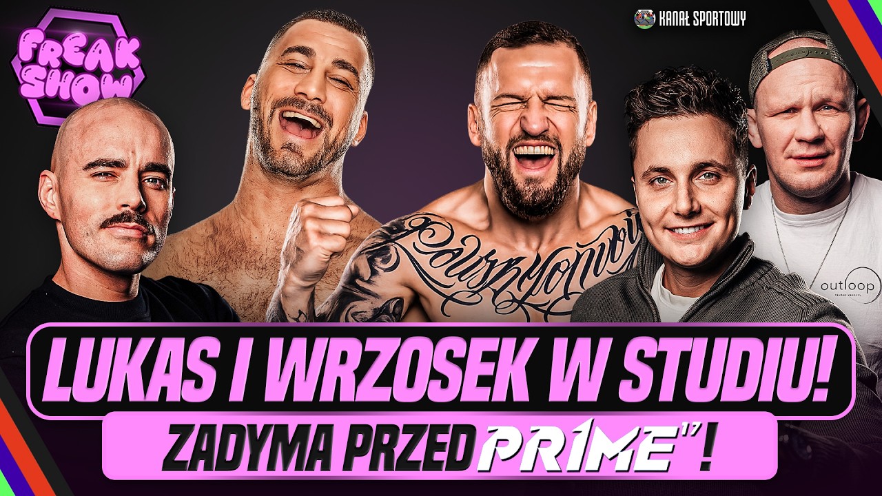 FREAK SHOW! LUKAS I WRZOSEK W STUDIU! ZADYMA PRZED PRIME! TURSKI, MŚCIWUJEWSKI I PASTERNAK
