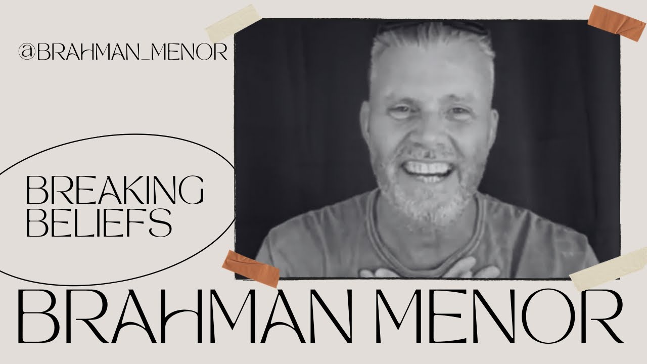 Breaking Beliefs w/ @BrahmanMenor