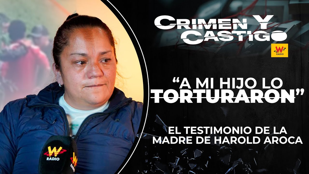 El duro testimonio de la madre de Harold Aroca, ¿qué pasó con su hijo? | Crimen y Castigo