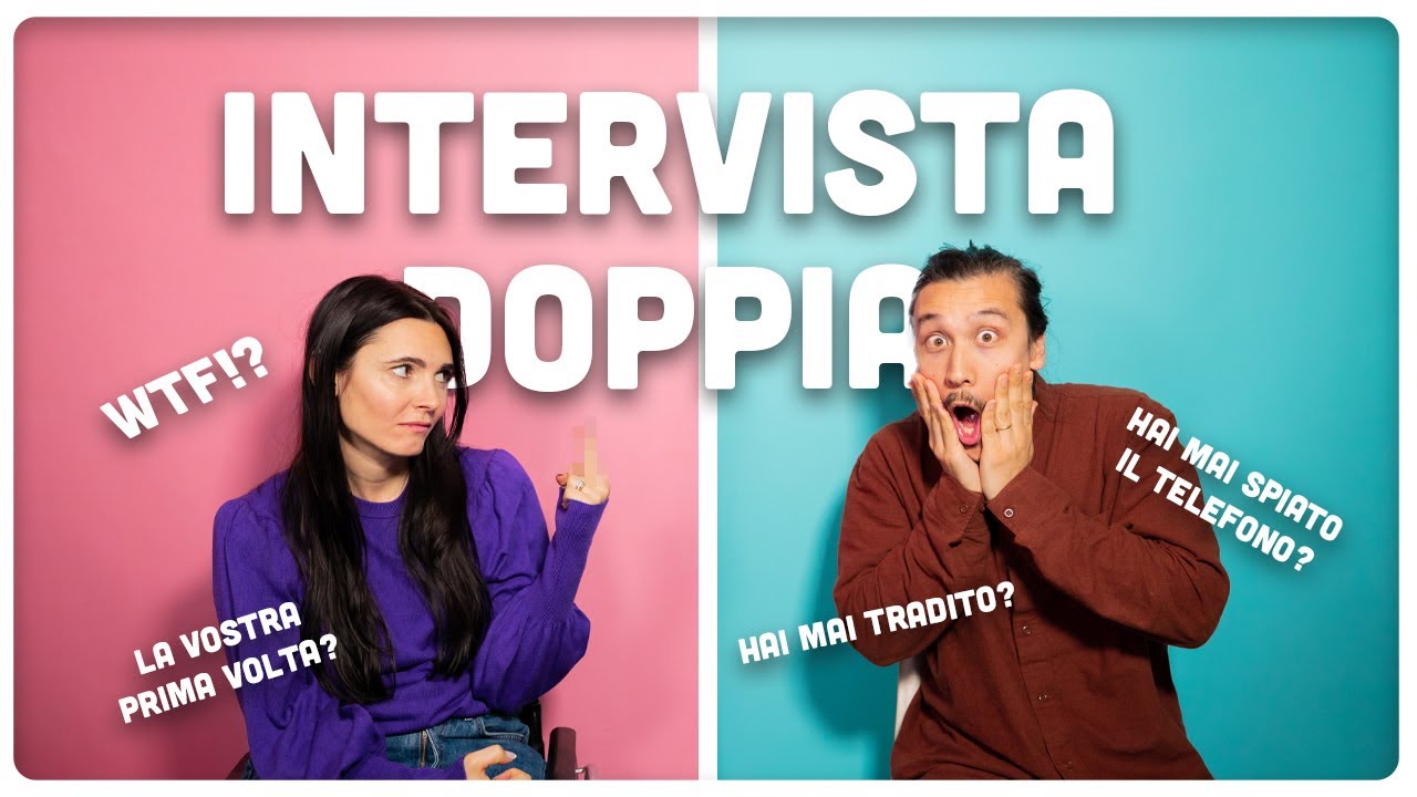 INTERVISTA DOPPIA || GIULIA & ANDREA