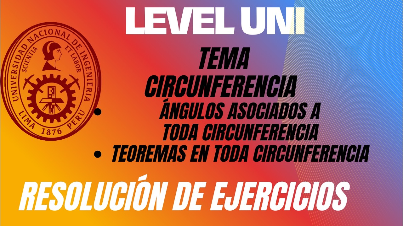 𝑪𝑰𝑹𝑪𝑼𝑵𝑭𝑬𝑹𝑬𝑵𝑪𝑰𝑨  𝑨́𝑵𝑮𝑼𝑳𝑶𝑺 𝒀 𝑻𝑬𝑶𝑹𝑬𝑴𝑨𝑺 ----  𝑳𝑬𝑽𝑬𝑳 𝑼𝑵𝑰