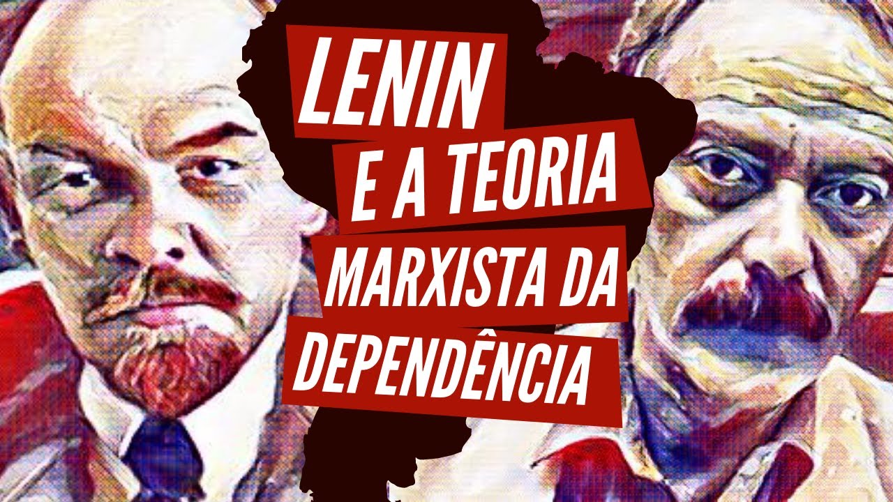 Lenin e a Teoria Marxista da Dependência