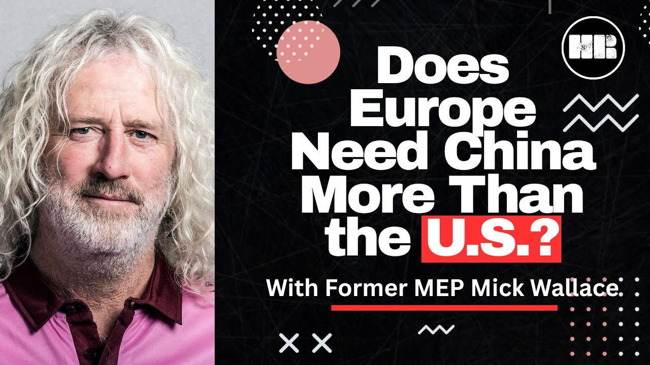 Почему нормализация отношений Европы с Китаем ужасно пугает США &mdash; Мик Уоллес