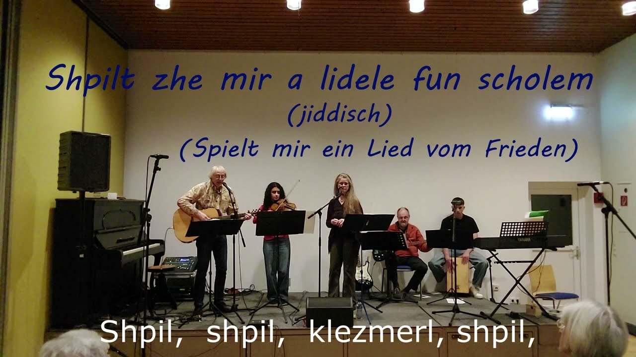Shpilt zhe mir a lidele fun scholem  (...vom Frieden). Jiddisch mit lyrics. SINGEdasLEBEN
