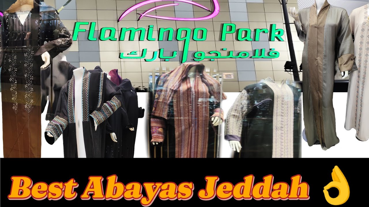 Best Abayas in Jeddah at Flamingo Park 👌