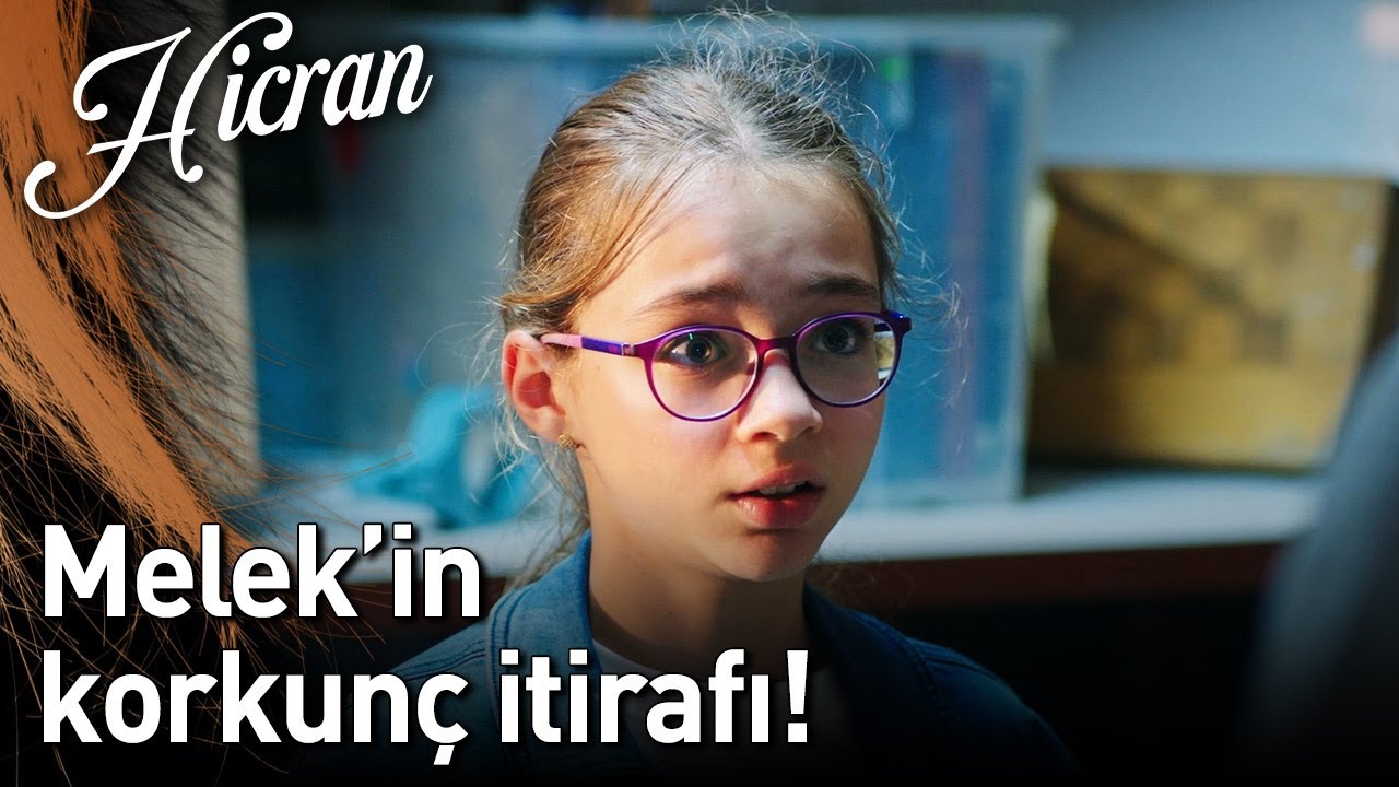Hicran 154. Bölüm - Melek'in Korkunç İtirafı!
