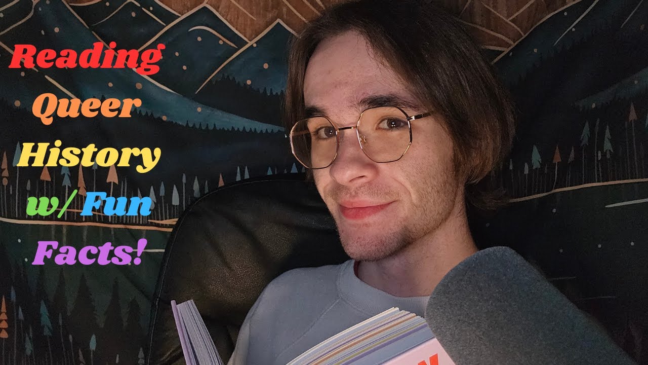 Fun Facts from Queer History! (asmr)