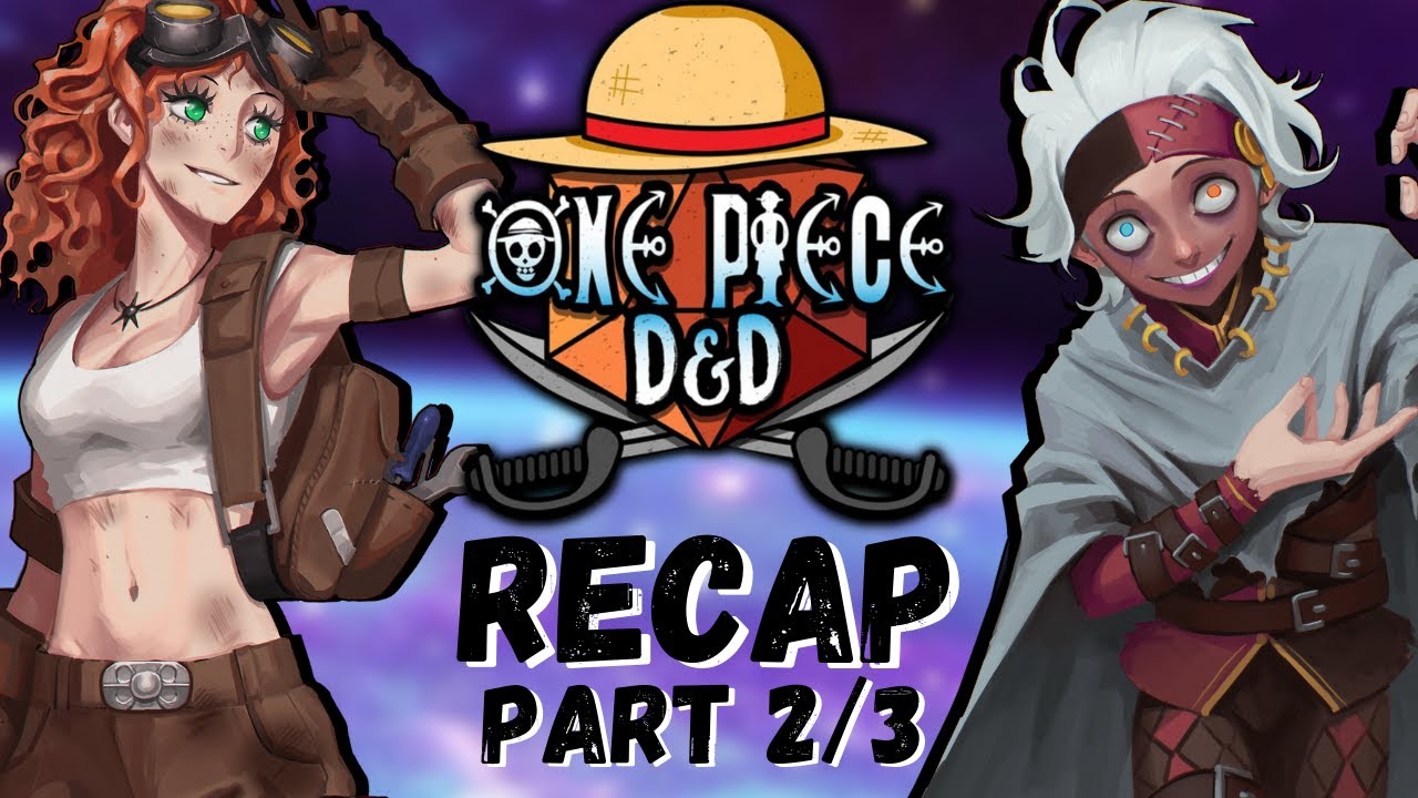 One Piece D&D от Rustage. Обзор, часть 2/3 &mdash; Космическая арка в Новый Свет (эпизоды с 25 по 49)