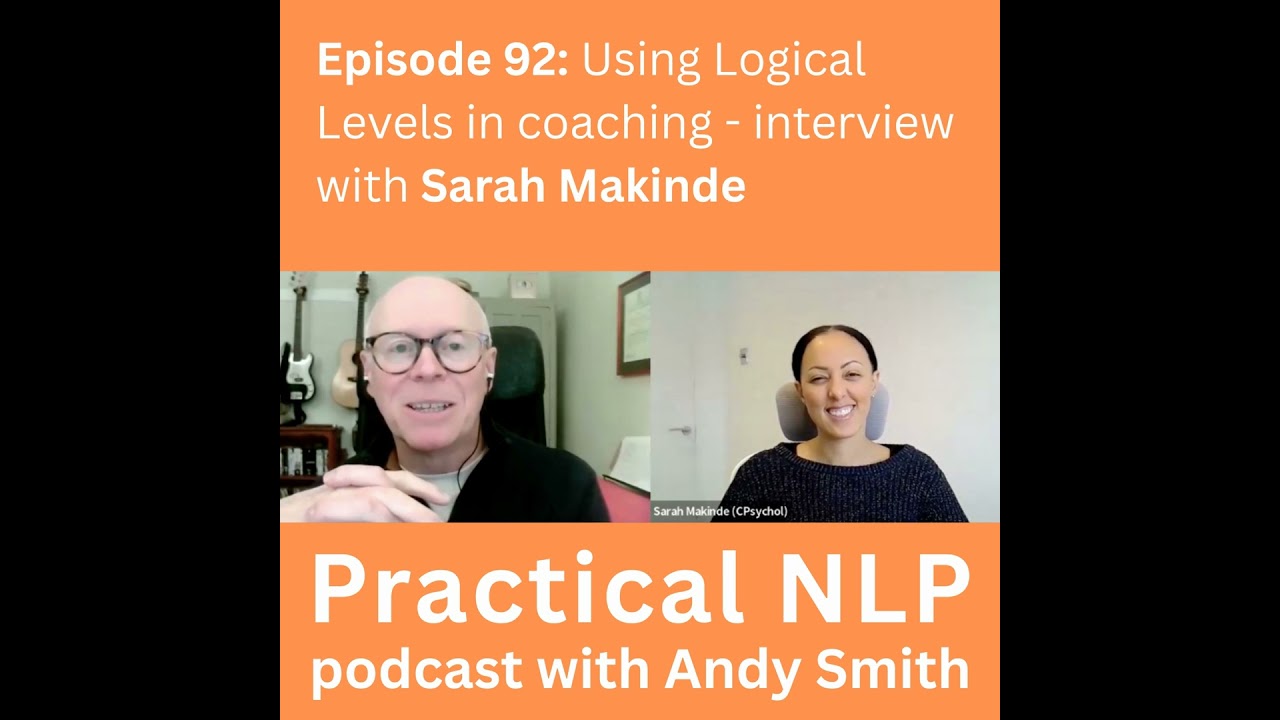 Using Logical Levels in Coaching: Interview with Sarah Makinde (Practical NLP Podcast 92)