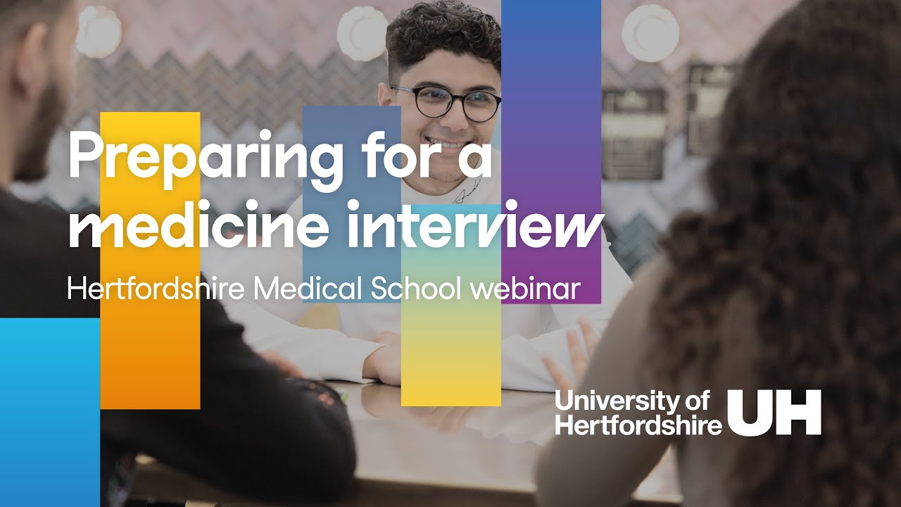 Preparing for medicine interview - Hertfordshire Medical School Webinar