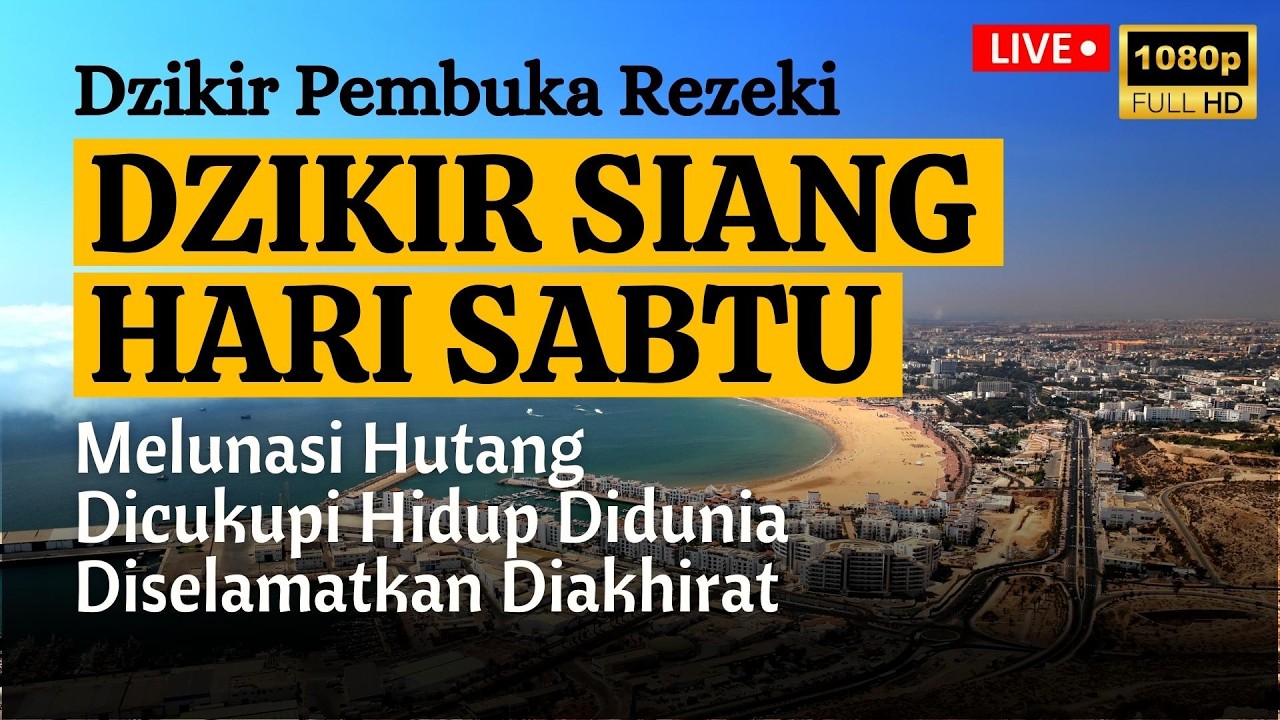 Putar 1x Saja! Dzikir Sabtu Siang !! Mustajab Pembuka Rezeki Dari Segala Penjuru Zikir Lunas Hutang