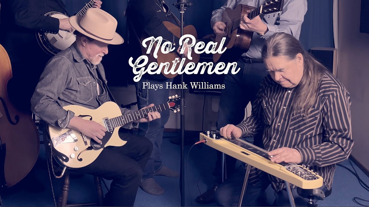 No Real Gentlemen plays Hank Williams