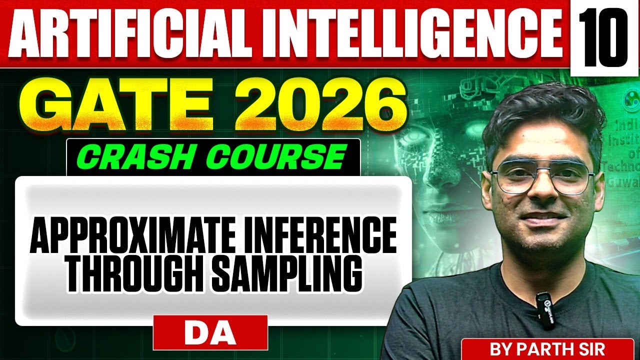 Artificial Intelligence 10 | Approximate Inference through Sampling | DA | GATE Crash Course