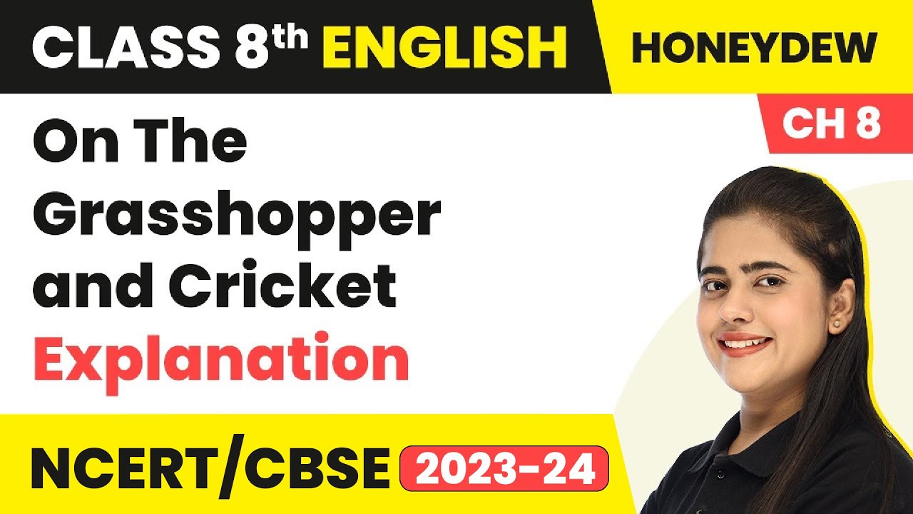 Class 8 English Chapter 8 | On The Grasshopper and Cricket Explanation | Class 8 English