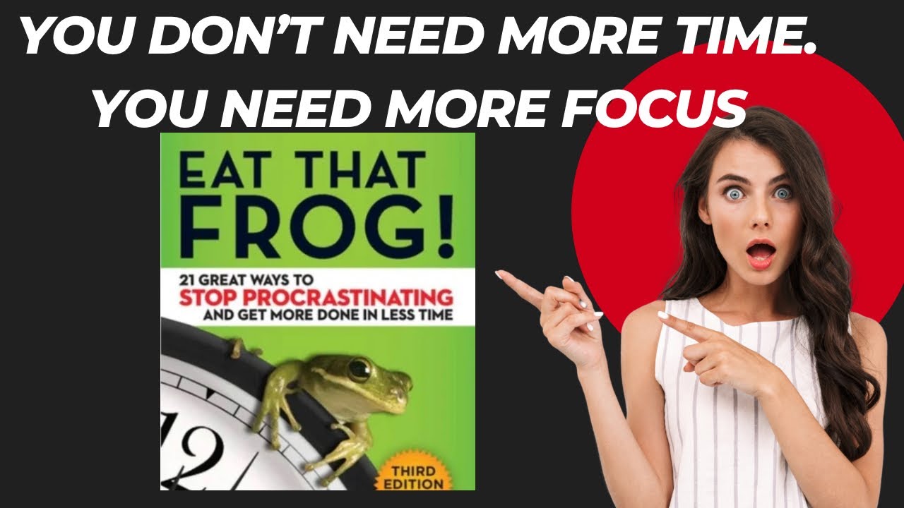 This Republic Day learn How to Stop Procrastinating Forever – Eat That Frog by Brian Tracy 