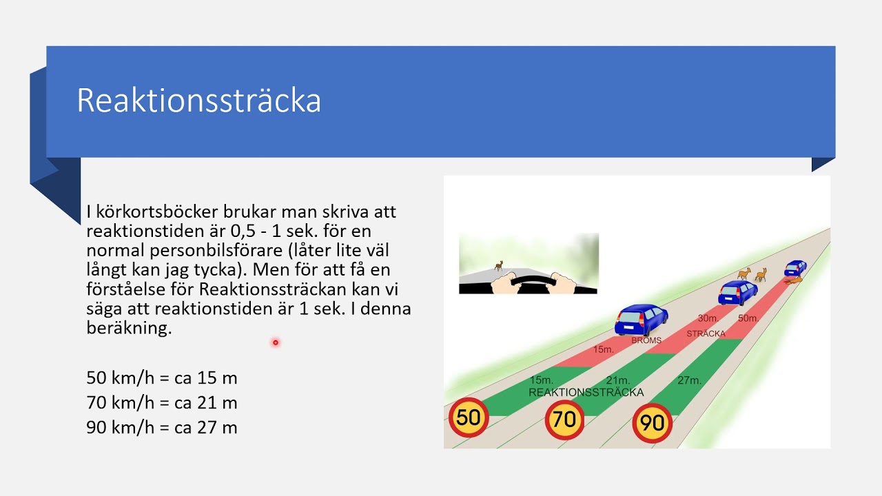 Reaktions  plus bromssträcka blir Stoppsträcka