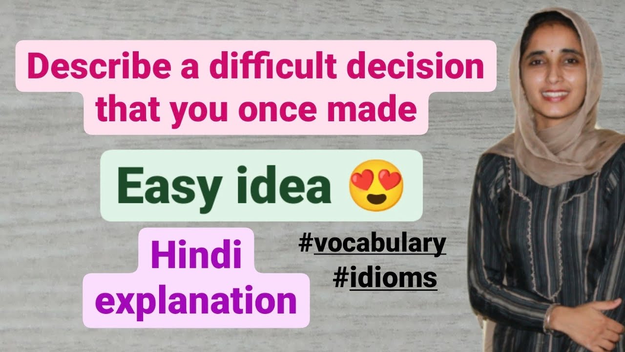 describe the difficult decision that you once made | latest cue-card #sumanielts