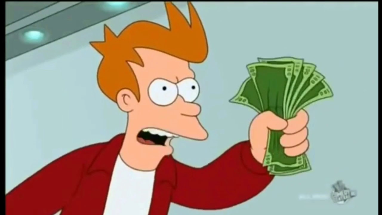 Shut up and take my money [ 1H VERSION ]