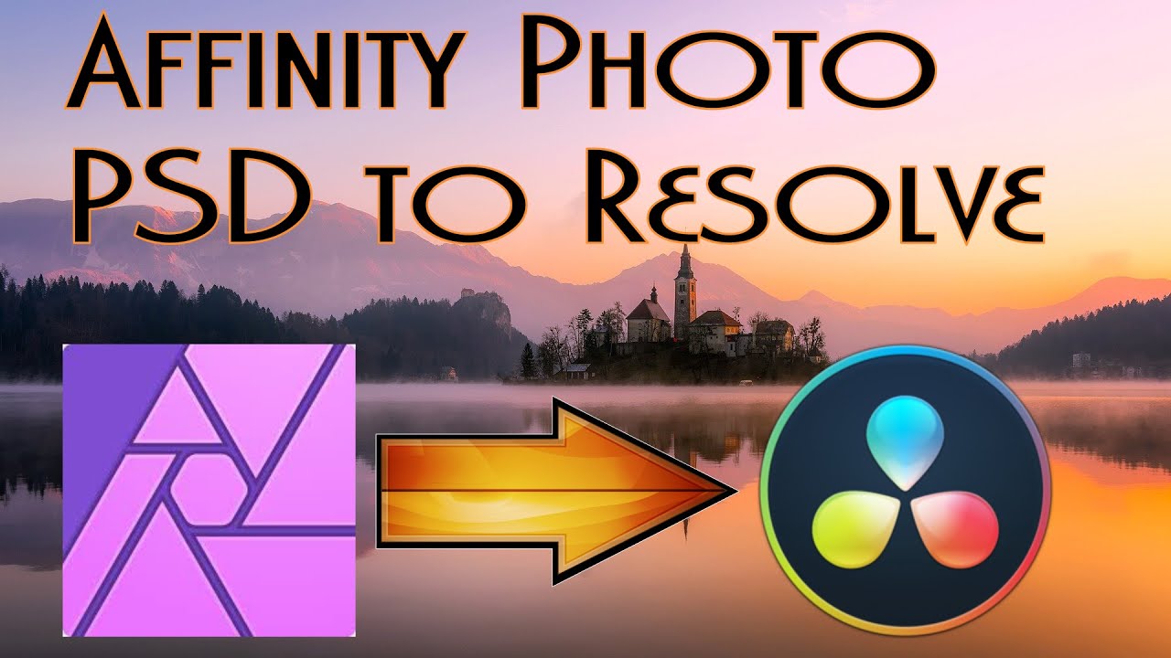 Affinity Photo PSD Files to Davinci Resolve