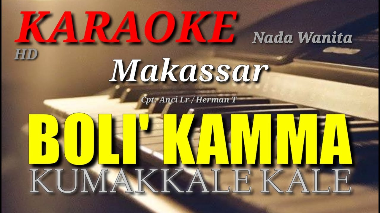 BOLI'KAMMA KUMAKKALE KALE - ANCI LARICCI - Nada Wanita [ KARAOKE/LIRIK ] ORGAN TUNGGAL