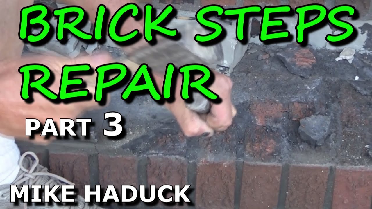 BRICK STEPS REPAIR  (part 3) Mike Haduck