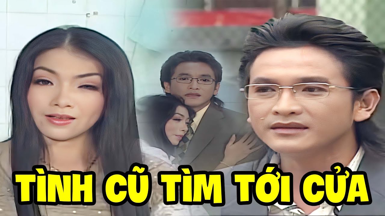 Tình Cũ Trọng Phúc Tìm Tới Tận Cửa Đòi Danh Phận - Cải Lương Xã Hội Xưa Hay Nhất