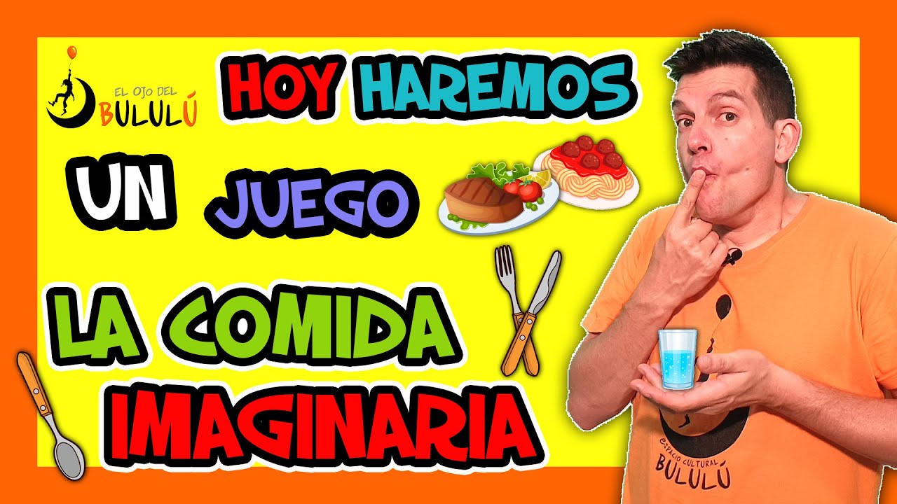🍝🥩 LA COMIDA IMAGINARIA 🥛🍗 o como jugar con la imaginación 🍕