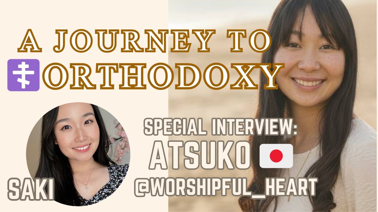 Her Journey from Protestant Christianity to Orthodoxy ☦️🇯🇵プロテスタントクリスチャンから正教徒へ | part 1