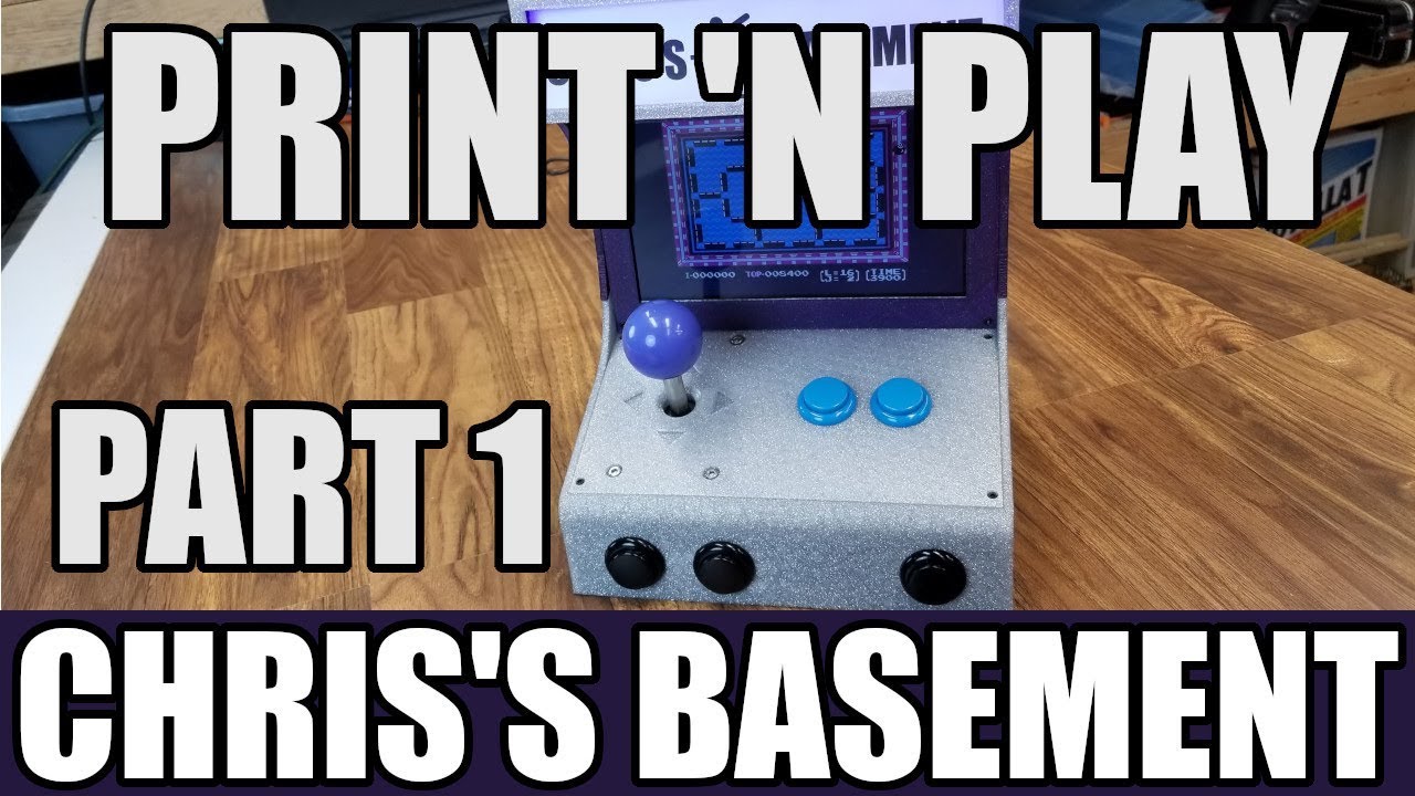 Print 'N Play 3D Printed Mini Arcade Cab - Build - Part 1 - Chris's Basement