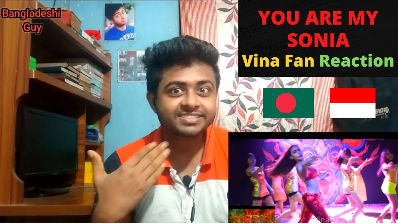 YOU ARE MY SONIA | PARODI COVER VINA FAN INDONESIAN VERSION | K3G | Reaction | Bangladeshi Guy