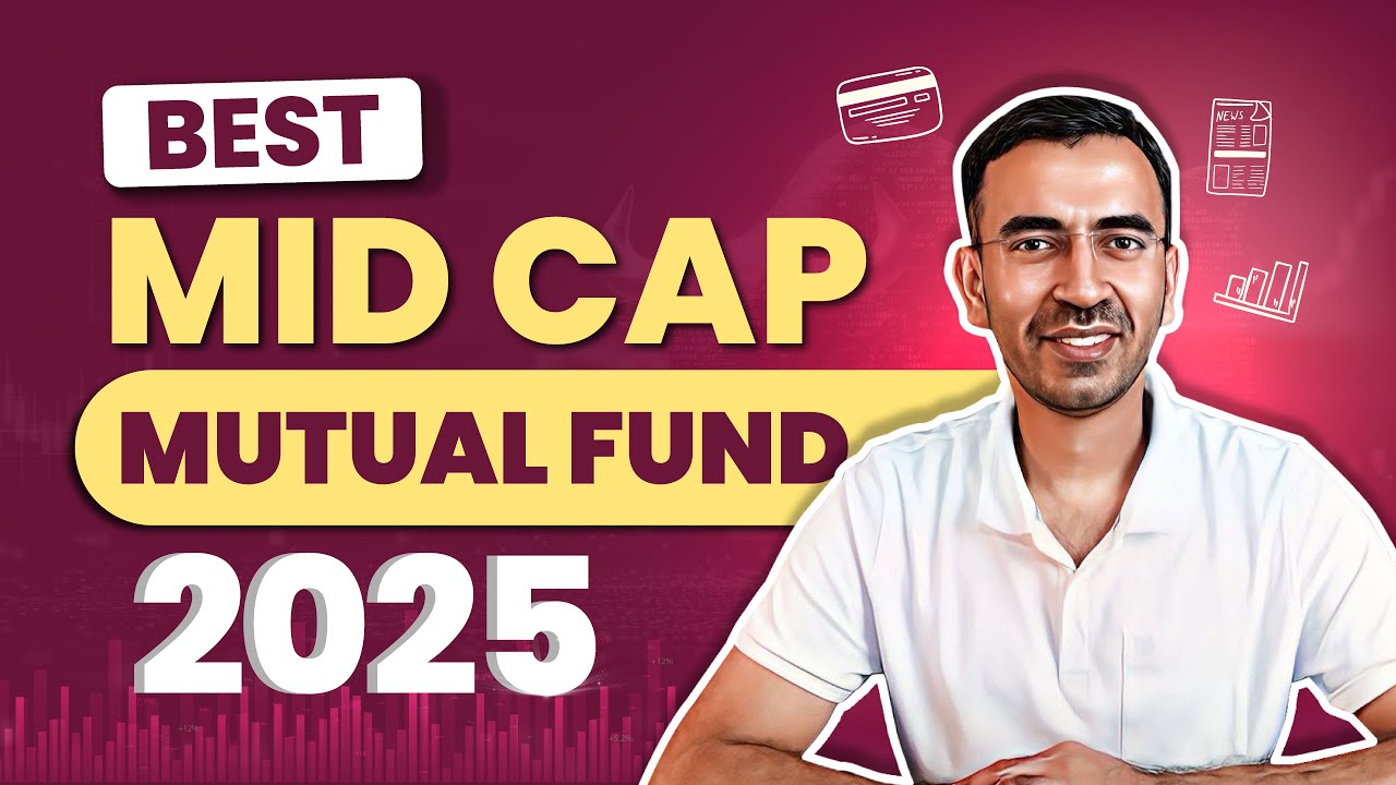 Mid Cap Mutual Fund Analysis 2025