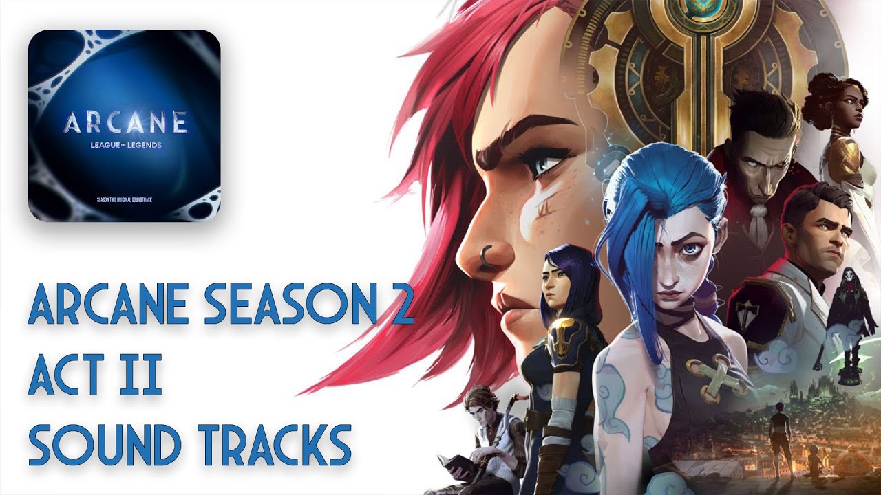 All Soundtracks Arcane Season 2 Act II | Riot Games Music