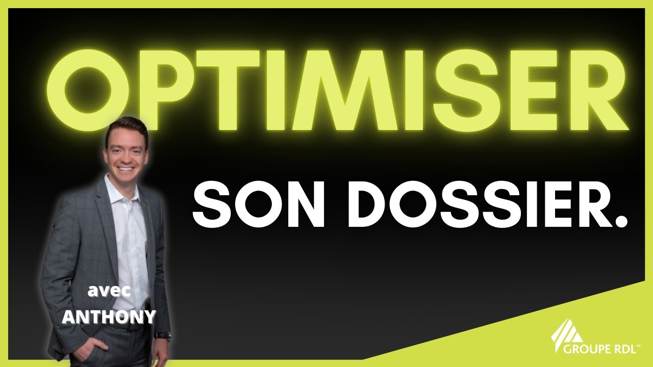 OPTIMISER SON DOSSIER et éviter des frais et des pénalités inutiles - Groupe RDL
