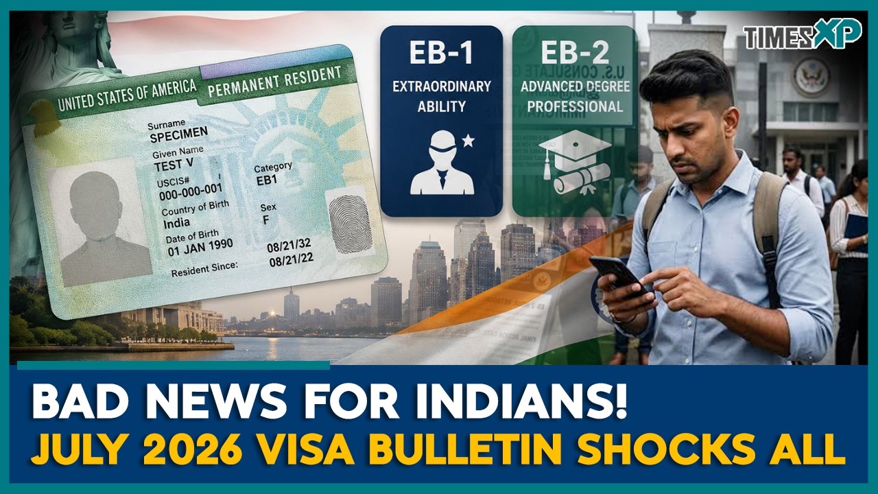 July 2026 Visa Bulletin Brings Bad News for Indians! | U.S Immigration | XP Immigration Desk