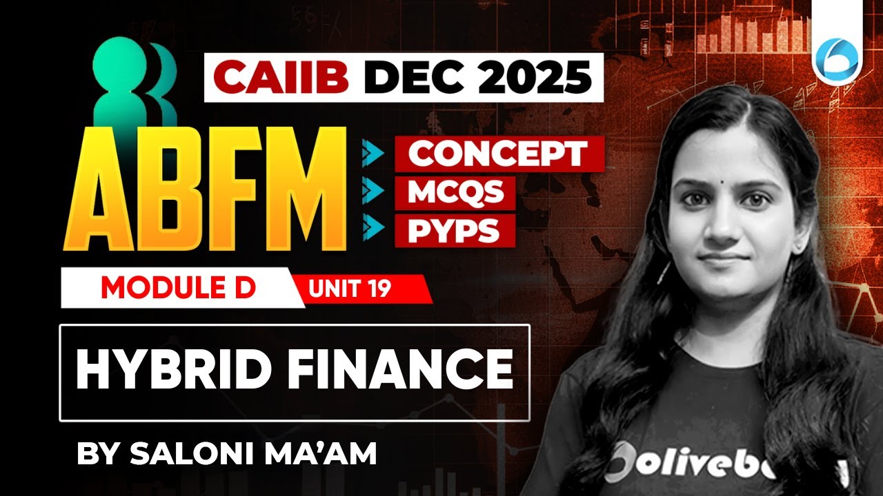 CAIIB ABFM Online Classes | Module D Unit 19 | Hybrid Finance | CAIIB Dec 2025 | CAIIB Oliveboard