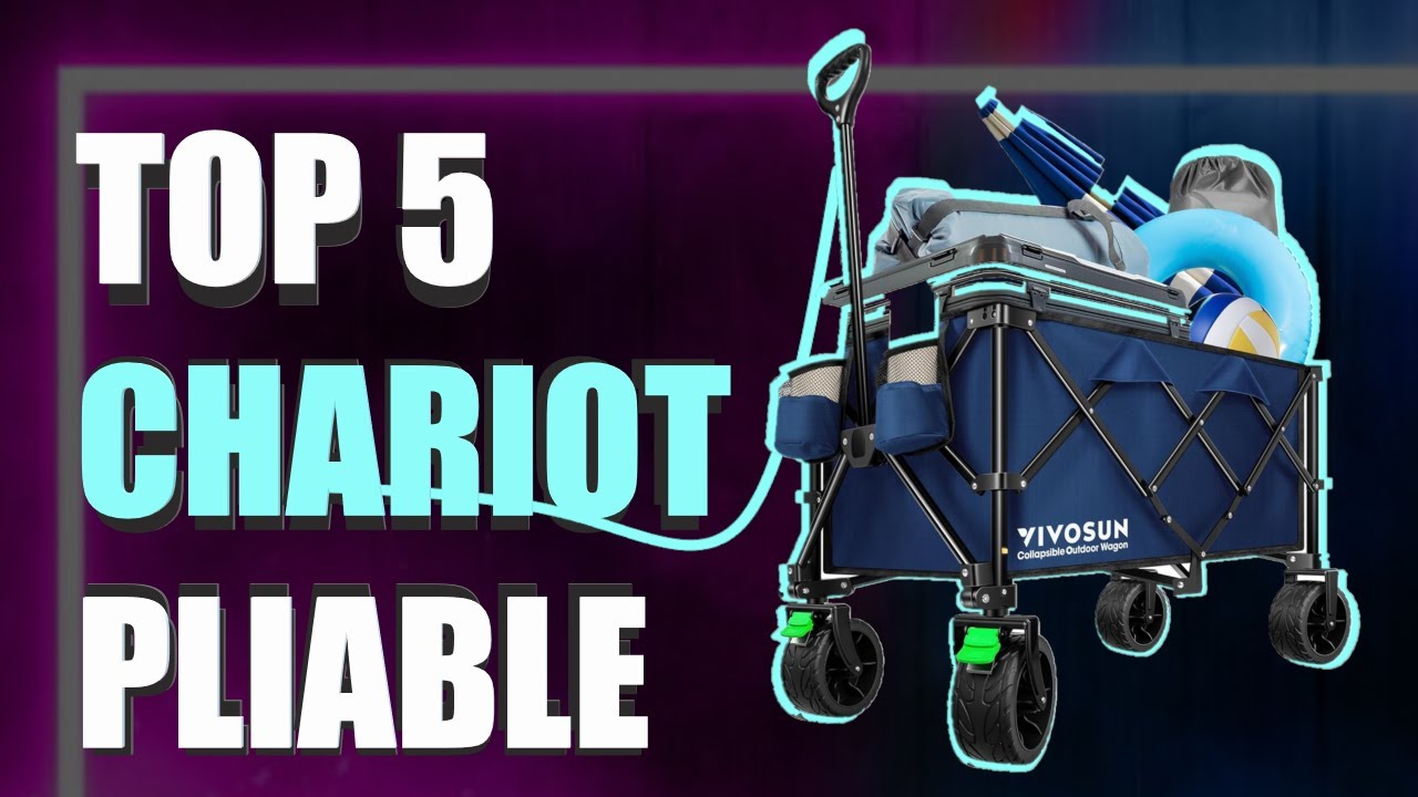 Top 5 chariot : quel est le meilleur CHARIOT DE PLAGE PLIABLE sur Amazon en 2024