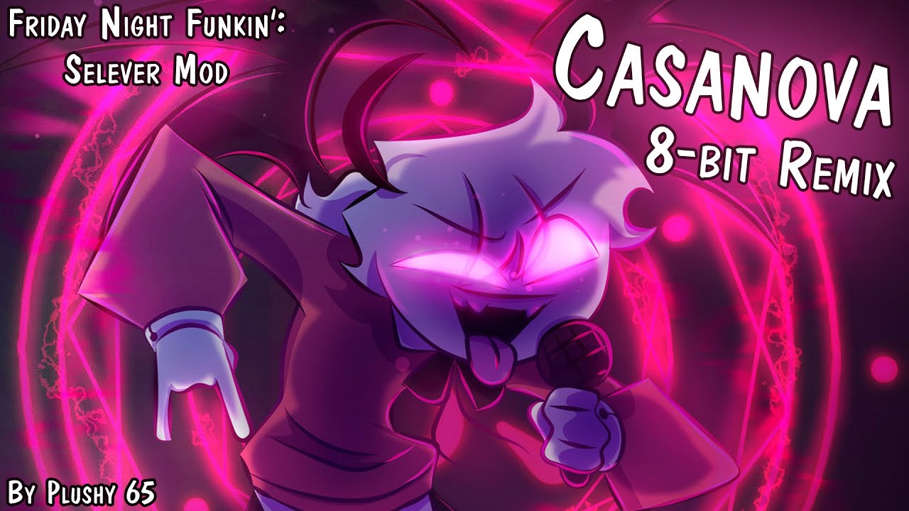 Casanova - Friday Night Funkin': Selever Mod【8BIT REMIX】