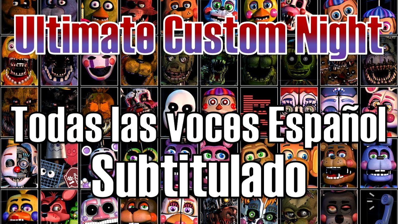 Todas las voces / diálogos subtitulados en español ultimate custom night fnaf 7