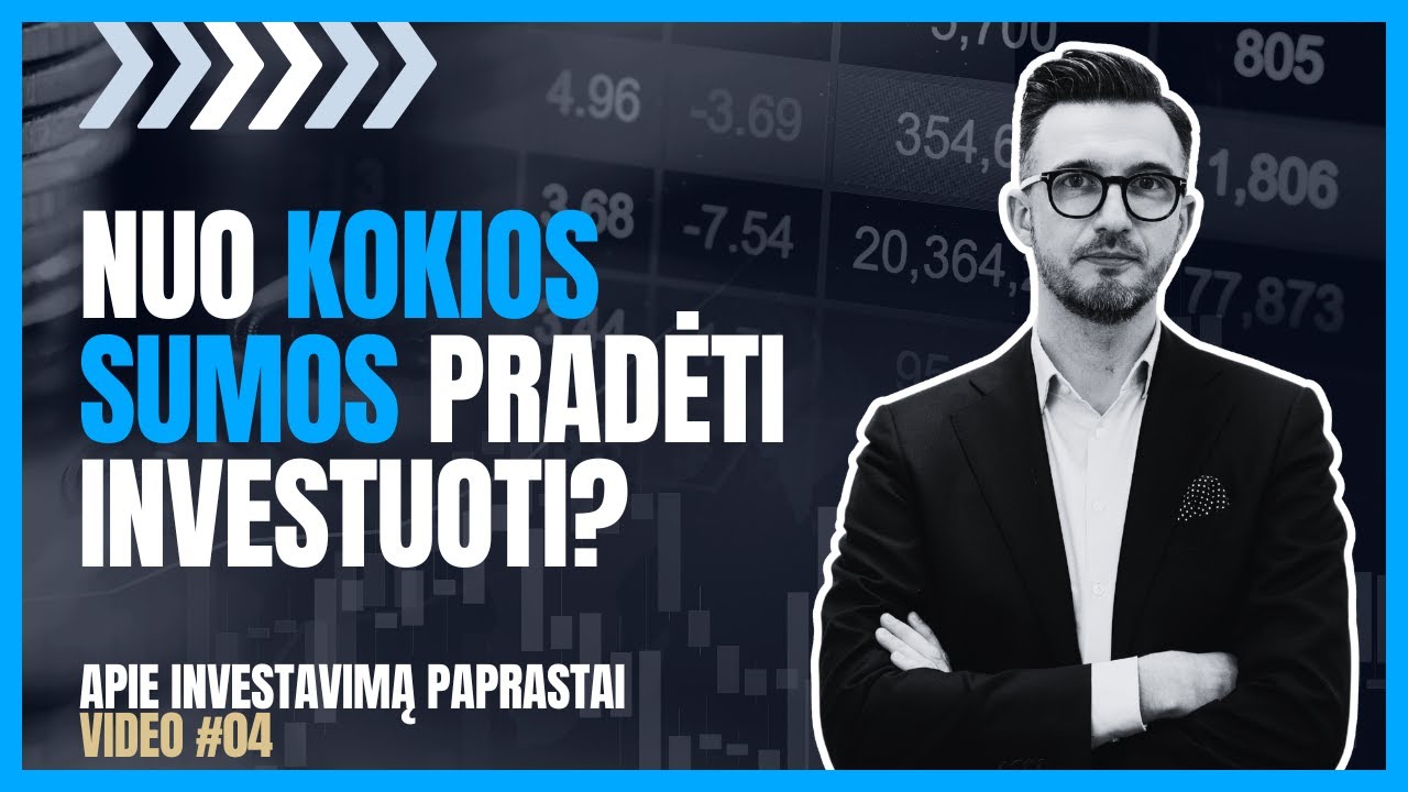 Artūras Milevskis | Nuo kokios sumos pradėti investuoti? | #4 video